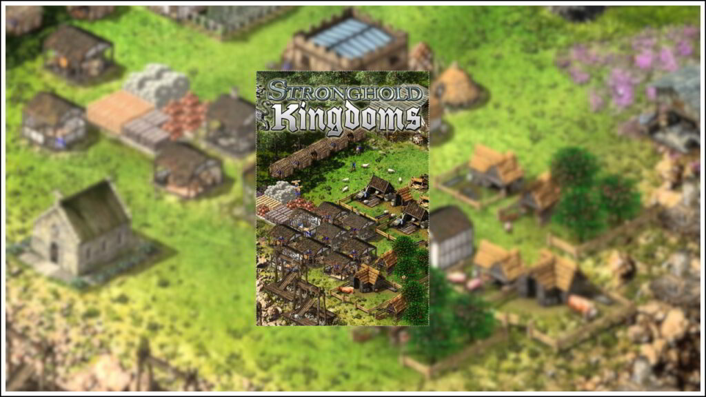 stronghold kingdoms
